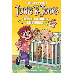 Junie B. Jones and a Little Monkey Business: The Graphic Novel -- Barbara Park